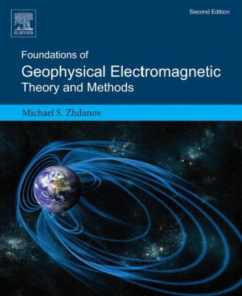 Foundations Of Geophysical Electromagnetic. Theory And Methods ...