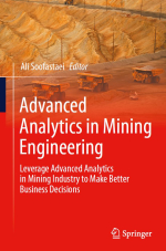 Advanced analytics in mining engineering.  Leverage advanced analytics in mining industry to make better business decisions / Продвинутая аналитика в горном деле и её использование в горнодобывающей промышленности для принятия бизнес-решений