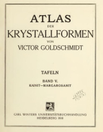 Atlas der krystallformen von Victor Goldschmidt. Tafeln. Band 5. Kainit-Margarosanit / Атлас форм кристаллов. Планшеты. Том 5