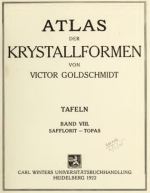 Atlas der krystallformen von Victor Goldschmidt. Tafeln. Band 8. Safflorit-topas / Атлас форм кристаллов. Планшеты. Том 8