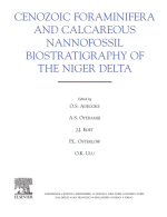 Cenozoic foraminifera and calcareous nannofossil biostratigraphy of the niger delta / Биостратиграфия кайнозойских фораминифер и известковых наннофоссилий дельты Нигера