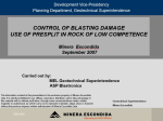 Control of blasting damage use of presplit in rock of low competence / Контроль повреждений при взрывных работах использование предварительно расколотых горных пород низкой квалификации