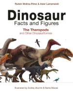 Dinosaur Facts and Figures. The Theropods and Other Dinosauriformes / Динозавры. Факты и цифры. Тероподы и другие динозаврообразные