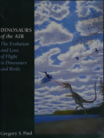 Dinosaurs of the air. The evolution and loss of flight in dinosaurs and birds / Динозавры воздуха. Эволюция и утрата способности летать у динозавров и птиц