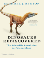 Dinosaurs rediscovered. The scientific revolution in paleontology / Переоткрытие динозавров. Научная революция в палеонтологии