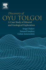 Discovery of Oyu Tolgoi. A case study of mineral and geological exploration / Открытие месторождения Оюу-Толгой. Тематическое исследование по разведке полезных ископаемых и геологии