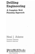 Drilling engineering. A complete well planning approach / Проектирование бурения. Комплексный подход к планированию скважины