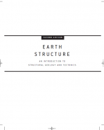 Earth Structure: An Introduction to Structural Geology and Tectonics (Second Edition) / Строение Земли - Введение в структурную геологию и тектонику (второе издание)