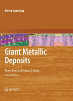 Giant metallic deposits. Future sources of industrial metals / Гигантские месторождения металлических полезных ископаемых. Будущие источники промышленных металлов