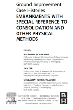 Ground improvement. Case histories. Embankments with special reference to consolidation and other physical methods / Усиление грунтов. Исторические примеры. Насыпи с особым упором на укрепление и другие физические методы