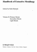 Handbook of Extractive Metallurgy. Volume 2. Primary metal, secondary metals, light metals/ Справочник по добывающей металлургии. Том 2. Черные металлы, цветные металлы, легкие металлы