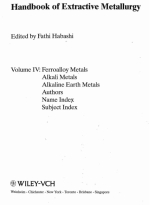 Handbook of Extractive Metallurgy. Volume 4. Ferroalloy metals, alkali metals, alkaline earth metals / Справочник по добывающей металлургии. Том 4. Ферросплавы, щелочные металлы, щелочноземельные металлы