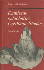 Kamienie szlachetne i ozdobne Śląska / Драгоценные и декоративные камни Силезии