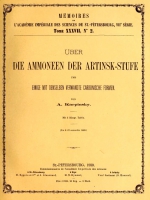 Memories de L'Academie Imperiale des sciences de Saint-Petersbougr. Tome XXXVII. Uber die ammoneen der Artinsk-Stufe und einige mit denselben verwandte carbonische formen