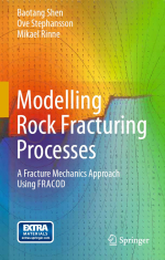 Modelling rock fracturing processes A fracture mechanics approach using FRACOD / Моделирование процессов гидроразрыва горных пород. Подход к механике разрушения с использованием FRACOD