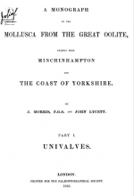 Mollusca from the great oolite, chiefly from Minchinhampton and the coast of Yorkshire. Part 1. Univalves / Моллюски из большого оолита, главным образом из Минчинхэмптона и побережья Йоркшира. Часть 1. Одностворчатые