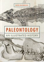 Paleontology. An illustrated history / Палеонтология. Иллюстрированная история