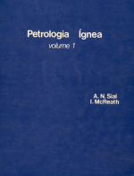 Petrologia ignea. Volume 1. Os fundamentos e as ferramentas de estudo / Петрология изверженных пород. Том 1. Основы и инструменты обучения