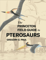 The Princeton field guide to pterosaurs / Принстонский полевой справочник по птерозаврам