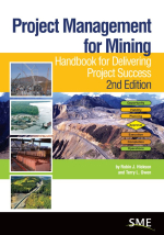 Project management for mining handbook for delivering project success / Руководство по управлению проектами в горнодобывающей промышленности для обеспечения успеха проекта