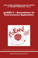 Quantitative geology and geostatistics. Volume 10. geoENV II – Geostatistics for environmental applications / Количественная геология и геостатистика. Том 10. geoENV II – Геостатистика для применения в окружающей среде