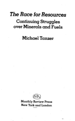 The race for resources. Continuing struggles over minerals and fuels / Борьба за ресурсы. Продолжающаяся борьба за полезные ископаемые и топливо