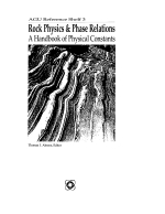 Rock physics & phase relations. A handbook of physical constants. Shelf 3 / Физика горных пород и фазовые соотношения. Справочник по физическим константам. Часть 3