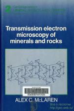 Transmission electron microscopy of minerals and rocks / Просвечивающая электронная микроскопия минералов и горных пород