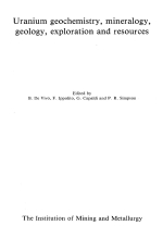 Uranium geochemistry, mineralogy, geology, exploration and resources / Геохимия, минералогия, геология, разведка и ресурсы урана